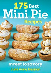 175 Best Mini Pie Recipes: Sweet to Savory