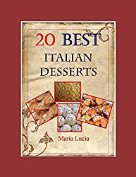 20 Best Italian Desserts by Noni Ida (Best Italian Recipes)