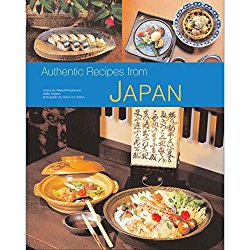 Authentic Recipes from Japan (Authentic Recipes Series)