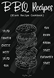 BBQ Recipes: Blank Recipe Cookbook, 7 x 10, 100 Blank Recipe Pages
