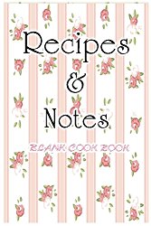 Blank Cook Book Recipe & Notes (Flower Series): Cooking Gifts Recipe Book Recipe Binder (Volume 3)