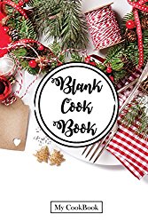 Blank Cookbook: Recipe Journal From My Kitchen, 6″ x 9″,104 pages: Christmas Homemade (Recipe Journal Blank Cookbook to write in)