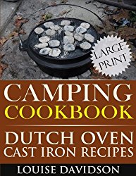 Camping Cookbook: Dutch Oven Recipes – Large Print Edition