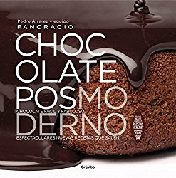 Chocolate posmoderno / Postmodern Chocolate (Spanish Edition)