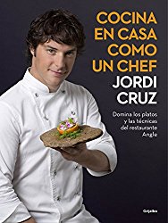Cocina en casa como un chef: Domina los platos y las técnicas del restaurante Angle (Spanish Edition)