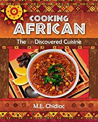 Cooking African: The Discovered Cuisine