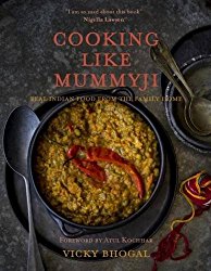 Cooking Like Mummyji: Real British Food from the Family Home