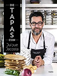 De tapas con Quique Dacosta (Tapas with Quique Dacosta) (Spanish Edition)