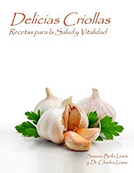 Delicias Criollas: Recetas para la Salud y Vitalidad (Spanish Edition)