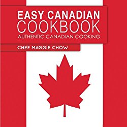 Easy Canadian Cookbook: Authentic Canadian Cooking