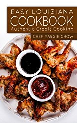 Easy Louisiana Cookbook: Authentic Creole Cooking