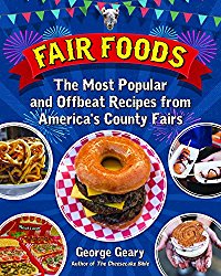 Fair Foods: The Most Popular and Offbeat Recipes from America’s County Fairs