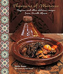 Flavours of Morocco: Tagines and other delicious recipes from North Africa