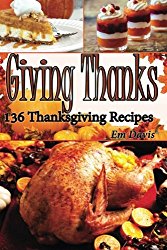 Giiving Thanks: 136 Thanksgiving Recipes