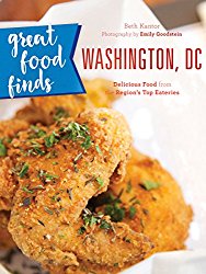 Great Food Finds Washington, DC: Delicious Food from the Region’s Top Eateries