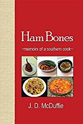 Ham Bones: – memoirs of a southern cook –