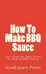 How To Make BBQ Sauce: Your Step-By-Step Guide To Making BBQ Sauce