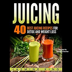 Juicing: 40 Best Juicing Recipes for Detox and Weight Loss