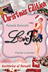 LoveFood: Scrittrice ai Fornelli – Christmas Edition (Italian Edition)