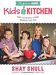 Mix-and-Match Mama Kids in the Kitchen: Crazy-Fun Recipes to Make Memories Together