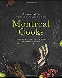 Montreal Cooks: A Tasting Menu from the City’s Leading Chefs