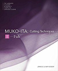 Mukoita I, Cutting Techniques: Fish (The Japanese Culinary Academys Complete Japanese Cuisine Series)