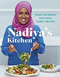 Nadiya’s Kitchen: Over 100 Simple, Delicious Family Recipes