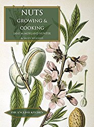 Nuts: Growing and Cooking (The English Kitchen)