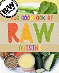 Raw Cuisine B/W: Big Cookbook of Raw Cuisine
