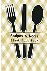 Recipe & Notes Blank Cook Book: Cooking Gifts Recipe Book Recipe Binder