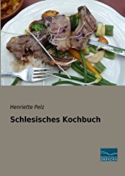 Schlesisches Kochbuch (German Edition)