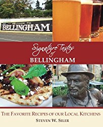 Signature Tastes of Bellingham: Favorite Recipes of our Local Restaurants