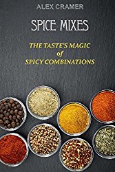 Spice Mixes: The taste’s magic of spicy combinations