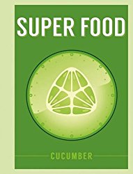 Superfood: Cucumber (Superfoods)