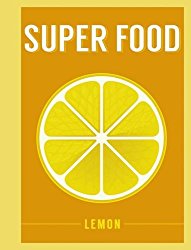 Superfood: Lemon (Superfoods)