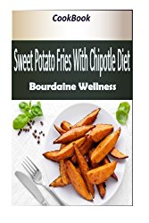Sweet Potato Fries With Chipotle Diet