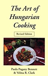 The Art of Hungarian Cooking: Revised Edition (Hippocrene International Cookbook Classics)