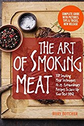 The Art of Smoking Meat: TOP Smoking Meat Techniques & 25  Extraordinary Recipes To Jazz Up Your Next BBQ (Rory’s Meat Kitchen)