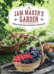 The Jam Maker’s Garden: Grow your own seasonal preserves