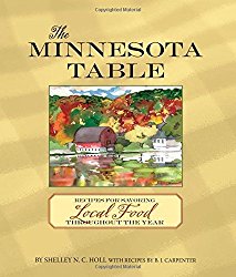 The Minnesota Table: Recipes for Savoring Local Food throughout the Year