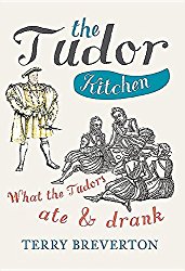 The Tudor Kitchen: What the Tudors Ate & Drank