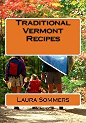 Traditional Vermont Recipes (Cooking Around The World) (Volume 10)