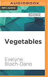 Vegetables: A Biography