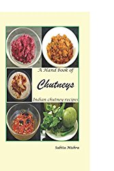 A Hand Book of Chutneys: Indian Chutney Recipes