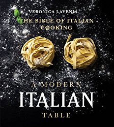 A Modern Italian Table: The Bible of Italian Cooking