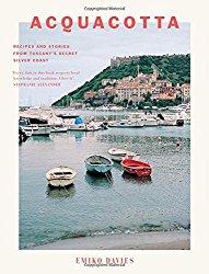 Acquacotta: Recipes and Stories from Tuscany’s Secret Silver Coast