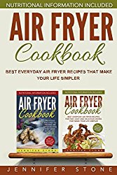 Air Fryer Cookbook: Best Everyday Air Fryer Recipes That Make Your Life Simpler