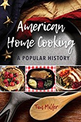American Home Cooking: A Popular History (Rowman & Littlefield Studies in Food and Gastronomy)
