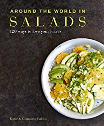 Around the World in 120 Salads: Fresh Healthy Delicious