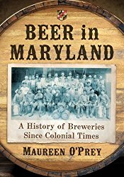 Beer in Maryland: A History of Breweries Since Colonial Times